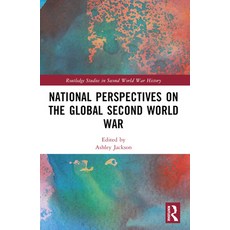 (영문도서) National Perspectives on the Global Second World War Paperback, Routledge, English, 9780367679545
