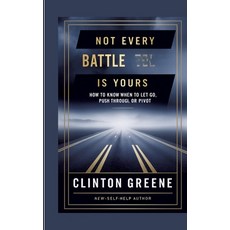 (英文圖書)Not Every Battle Is Yours: How to Know When to Let Go Push Through or Pivot 平裝版, Ginnie Writes Publications, 英文