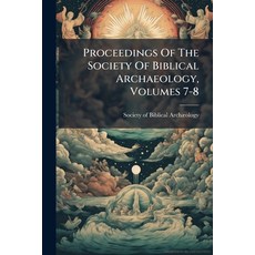 (영문도서)Proceedings Of The Society Of Biblical Archaeology Volumes 7-8 Paperback, Nabu Press, English, 9781274256607