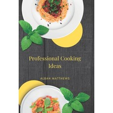 (영문도서) Professional Cooking Ideas Paperback, Independently Published, English, 9798360563891