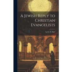 (영문도서) A Jewish Reply to Christian Evangelists Hardcover, Legare Street Press, English, 9781019544136