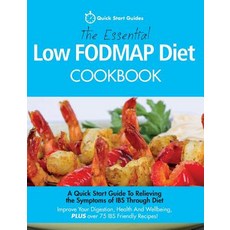 The Essential Low FODMAP Diet Cookbook: A Quick Start Guide To Relieving the Symptoms of IBS Through... Paperback, Erin Rose Publishing