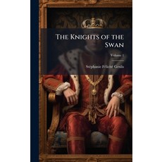 (영문도서)The Knights of the Swan Hardcover, Hutson Street Press, English, 9781023909013