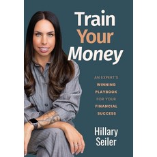 (英文圖書)Train Your Money: An Expert's Winning Playbook for Your Financial Success 精裝版, Game Changer Publishing, 英文