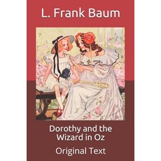 Dorothy and the Wizard in Oz: Original Text Paperback, Independently Published