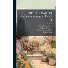 (영문도서)The Hahnemann Materia Medica Part 2 Hardcover, Hutson Street Press, English, 9781023820882