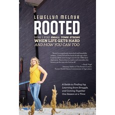 (영문도서) Rooted: How I Stay Small Town Strong When Life Gets Hard and How You Can Too: A Guide to Find... Paperback, FriesenPress, English, 9781039166066
