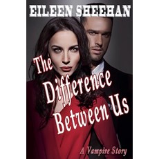 (영문도서)The Difference Between Us: A Vampire Story Paperback, Earth Wise Books, English, 9798232405502