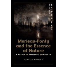 (英文圖書)Merleau-Ponty and the Essence of Nature: A Return to Elemental Symbolism 平裝版, Edinburgh University Press, 英文