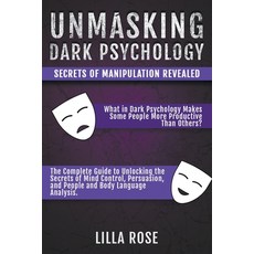 (영문도서) Unmasking Dark Psychology: Secrets of Manipulation Revealed Paperback, Way to Success Consulting E..., English, 9798223577409