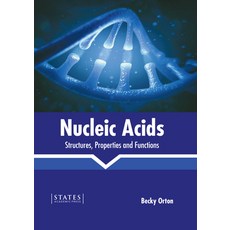 (영문도서) Nucleic Acids: Structures Properties and Functions Hardcover, States Academic Press, English, 9781639893881