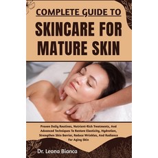 (英文圖書)Complete Guide to Skincare for Mature Skin: Proven Daily Routines Nutrient-Rich... 平裝版, Independently Published, 英文
