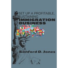(영문도서) Set up a Profitable Sustaining Immigration Business Paperback, Independently Published, English, 9798328470339