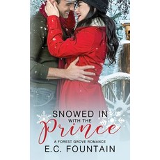 Snowed in with the Prince: A Forest Grove Romance Paperback, Independently Published, English, 9781696992121