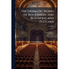 (英文圖書)The Dramatic Works of Ben Jonson and Beaumont and Fletcher: Printed from the Te... 平裝版, Nabu Press, 英文