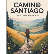 (英文圖書)CaminodeSantiago: TheCompleteGuide: Routes Tips and Stories for Pilgrims and A... 平裝版, Independently Published, 英文