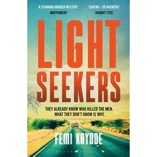 Lightseekers:'Intelligent suspenseful and utterly engrossing', Lightseekers, Femi Kayode(저), Bloomsbury Publishing PLC