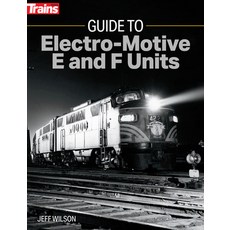 (영문도서) Guide to Electro-Motive E and F Units Paperback, Kalmbach Media