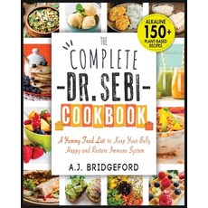 The Complete Dr. Sebi Cookbook: Essential Guide with 150+ Alkaline Plant-Based Recipes for Newbies -... Paperback, Sir Nick International Ltd, English, 9781801231947