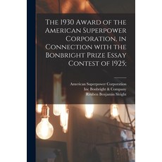 (영문도서) The 1930 Award of the American Superpower Corporation [microform] in Connection With the Bon... Paperback, Hassell Street Press, English, 9781014649546