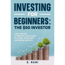 (英文書)Investing for Beginners： The $50 Investor： A no-jargon 15-minute-a-day guide to... 平裝版, 獨立出版, 英文