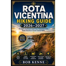 (영문도서)Rota Vicentina Hiking Guide 2026-2027: Portugal's Southwest Coast Trail Fisherm... Paperback, Independently Published, English, 9798199135849 Independently Published, English, 9798199135849