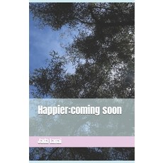 (영문도서) Happier: coming soon Paperback, Independently Published, English, 9798801474755