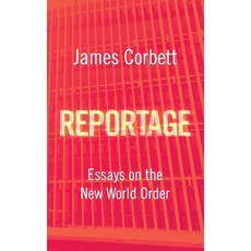 (영문도서) Reportage: Essays on the New World Order Paperback, Editions Shukutou, English, 9798991655200