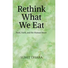(英文圖書)Rethink What We Eat: Food Faith and the Human Heart 精裝版, Notion Press, 英文