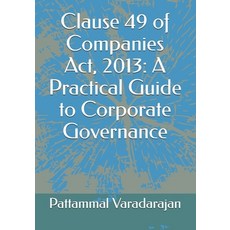 (영문도서)Clause 49 of Companies Act 2013: A Practical Guide to Corporate Governance Paperback, Independently Published, English, 9798298851596