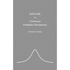 (영문도서) Field Guide to Continuous Probability Distributions Hardcover, Berkeley Institute for Theo..., English, 9781733938105