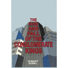 The Rise and Fall of the Conglomerate Kings Paperback, Diana
