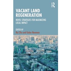 (外文書)Vacant Land Regeneration: Novel Strategies for Maximizing Local Impact Hardcover, Routledge, English
