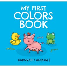 My First Colors Book: Barnyard Animals 2: Learn to Count with Barnyard Animals Board Books, Applesauce Press, English, 9781646431434