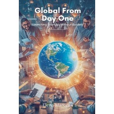 (영문도서)Global From Day One: Launching Startups Without Borders Paperback, Mindful Pages, English, 9789374129401
