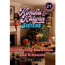 (영문도서)Kimika & Kalynn: Sisters - Celebrating Christmas and Kwanzaa Paperback, English, Lyons, Henry V., Lyons Gold Standard Multimedia