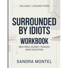 (영문도서)Valuable Lessons From Sorrounded By Idiots: Mentored Journey Through Book Education Paperback, Independently Published, English, 9798182130707