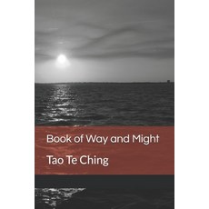Book of Way and Might: Tao Te Ching Paperback, 978-9916-4-0055-5