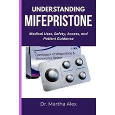 (영문도서)Understanding Mifepristone: Medical Uses Safety Access and Patient Guidance Paperback, Independently Published, English, 9798292213376