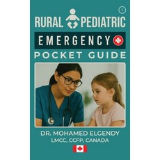 (영문도서)Rural Pediatric Emergency Pocket Guide Hardcover, Mohamed Elgendy, English, 9781069754547