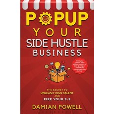 (영문도서)Self Employment Book for Popupreneurs: Unleash your Talent and Fire your 9-5 Paperback, Growth Engine Secrets, English, 9798993640303