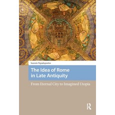 (英文圖書)The Idea of Rome in Late Antiquity: From Eternal City to Imagined Utopia 平裝版, Routledge, 英文