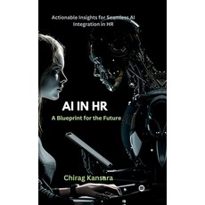 (영문도서) AI in HR: A Blueprint for the Future Hardcover, Notion Press, English, 9798894754642
