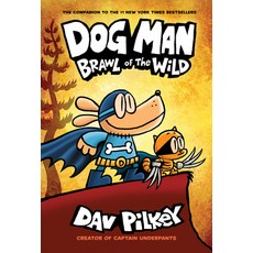 Dog Man: Brawl of the Wild: From the Creator of Captain Underpants (Dog Man #6) 6 Hardcover, Graphix, English, 9781338236576