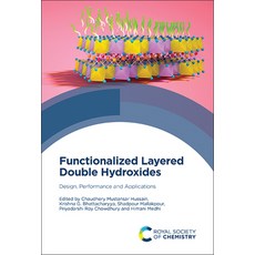 (영문도서)Functionalized Layered Double Hydroxides: Design Performance and Applications Hardcover, Royal Society of Chemistry, English, 9781837674466 Royal Society of Chemistry, English, 9781837674466