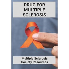 Drug For Multiple Sclerosis: Multiple Sclerosis Society Resources: Multiple Sclerosis Society Phone ... Paperback, Independently Published, English, 9798728974352
