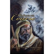 (영문도서)To Finish the Course Hardcover, Authors' Tranquility Press, English, 9781968750022