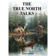 (영문도서)The True North Talks Hardcover, Tellwell Talent, English, 9781834182742