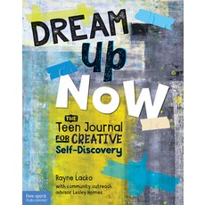 Dream Up Now (Tm): The Teen Journal for Creative Self-Discovery Paperback, Free Spirit Publishing, English, 9781631985492