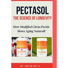 (영문도서)PectaSol: How Modified Citrus Pectin Slows Aging Naturally Paperback, Independently Published, English, 9798270553630